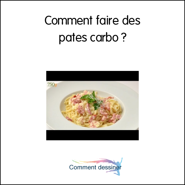 Comment faire des pates carbo